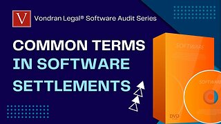 Software settlement agreements - common terms you may encounter