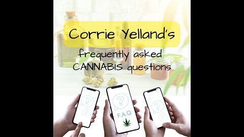 Episode 333: Frequently Asked Questions About Using Cannabis for Health Issues