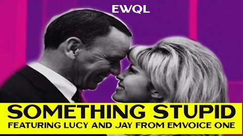 Something Stupid - cover - Emvoice One and EWQL