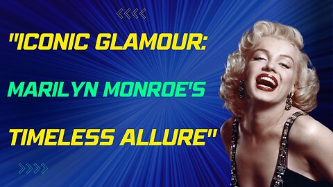 The Life and Legacy of Marilyn Monroe | The Iconic Blonde | The Mystery Of Marilyn Monroe