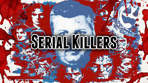 Serial Killers | Episode 80