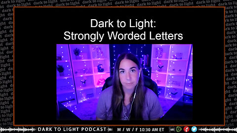 Dark to Light: Strongly Worded Letters