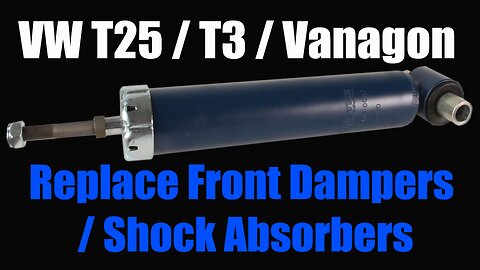 Replace T25 Front Shock Absorber Damper & Shorten Bump Stop Cut Down T25 / T3 / Vanagon