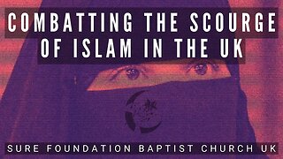 Combatting The Scourge Of Islam In The UK | SFBCUK |