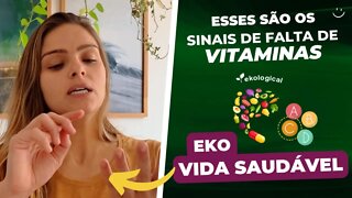 CONFIRA OS SINAIS E OS SINTOMAS QUE A FALTA DE VITAMINA CAUSA NO SEU CORPO