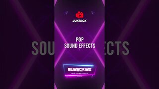 Pop Sound Effects