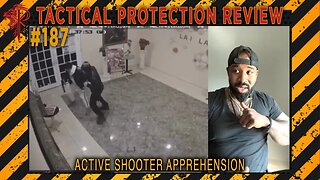 Active Shooter Apprehension⚜️Tactical Protection Review 🔴