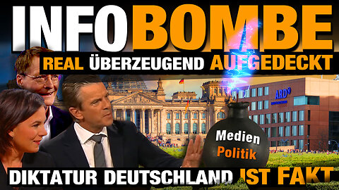 INFOBOMBE 💣 Real & überzeugend - Diktatur Deutschland aufgedeckt - Am Ende fügt sich alles zusammen