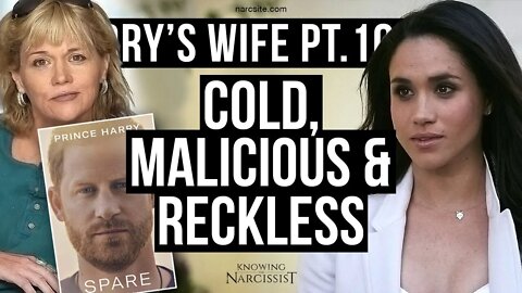 Meghan Markle : Harry´s Wife 104.22 Cold, Malicious and Reckless