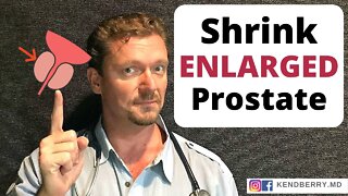 Shrink ENLARGED PROSTATE in 7 Easy Steps (2021 Update)