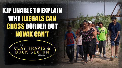 KJP Unable to Explain Why Illegals Can Cross Border But Novak Can't