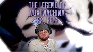The Legend of Vox Machina: Season 2, Episode 3 Reaction
