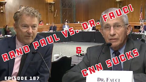 CNN Ratings Tank, Paul & Fauci Battle Over Wuhan Lab, Biden Tries To Defend Jobs Policy | Ep 187