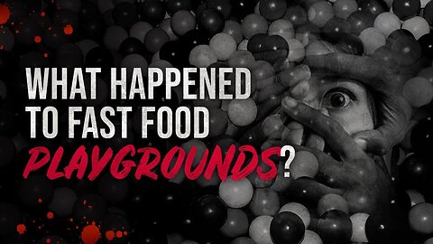 What Happened to Fast Food Playgrounds? - Creepypasta