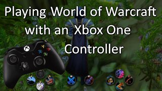 WoW with an Xbox One controller - Returning Player to World of Warcraft PART 2