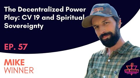 THG Episode 57: The Decentralized Power Play: CV 19 and Spiritual Sovereignty