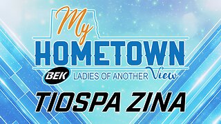 Ladies of Another View "My Hometown" Tiospa Zina-03.13.2024