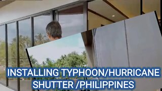 INSTALLING TYPHOON/HURRICANE SHUTTER/PHILIPPINES