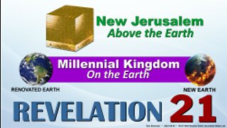 New Heaven and New Earth - New Jerusalem (Revelation 21)