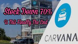 Carvana Stock Crashing, Bankruptcy Is Near. Is This The End?