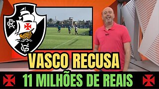 EXPLODIU AGORA! VASCO RECUSA 11 MILHÕES POR JÓIA DA BASE! NOTICIAS DO VASCO