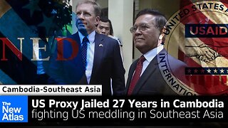 US Proxy Jailed in Cambodia for Treason Amid US Meddling Region-wide in Asia