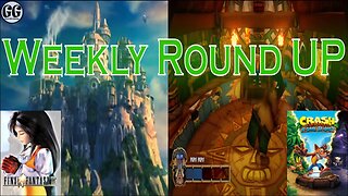 Final Fantasy IX & Crash Bandicoot 1 | Good Win Gaming | Weekly Round UP! | May 15th
