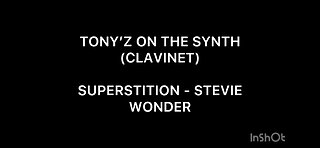 TONY’Z ON THE SYNTH - SUPERSTITION (STEVIE WONDER)