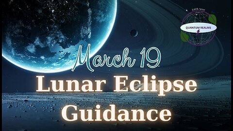 Lunar Eclipse Guidance - March 19, 2024