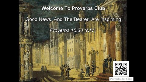 Good News, And The Bearer, Are Inspiriting - Proverbs 15:30