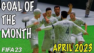 Top 10 FIFA Goals of April 2023