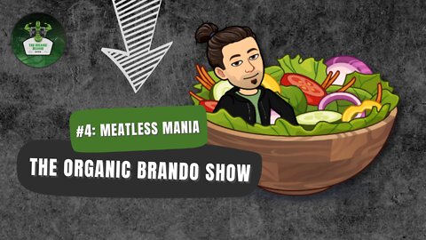 OBS #4: Meatless Mania