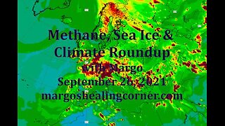 Methane, Sea Ice & Climate Roundup with Margo (Sept. 26, 2021)