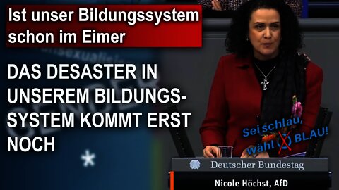 Ist unser Bildungssystem schon im Eimer, Nicole Höchst AfD