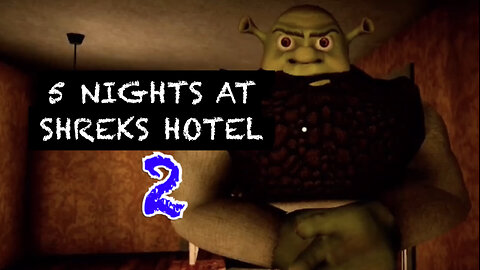 5 NIGHTS AT SHREKS HOTEL 2 - S.O.S. (w/ Lesbian Sons)