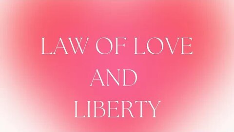 Law of Love and Liberty! Forgiveness