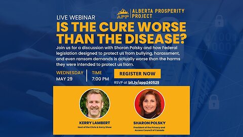 240529 Alberta Prosperity Project Webinar: Is the Cure Worse than the Disease?