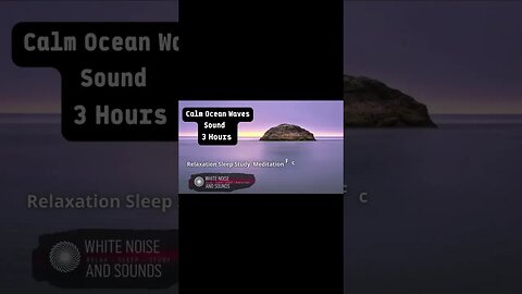 Sound Calm Ocean Waves Relaxation - Sleep - Study - Meditation - Focus, 3 Hours .#shorts