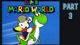 Super Mario World Part 3. Die repeat!