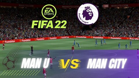 MANCHESTER UNITED VS MANCHESTER CITY FIFA 22