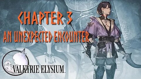 VALKYRIE ELYSIUM - CHAPTER 3 - VICTIMS OF THE GODS