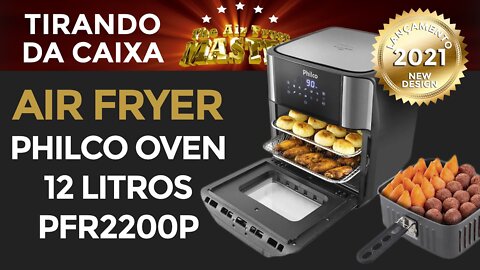 AIR FRYER PHILCO OVEN 12L PFR2200P - UNBOXING