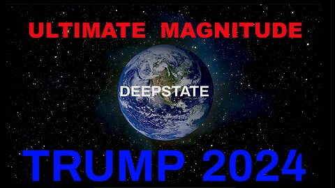 TRUMP 2024 (DEEPSTATE) by ULTIMATE MAGNITUDE
