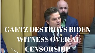 Matt Gaetz Destroys Biden Witness Over AI Censorship