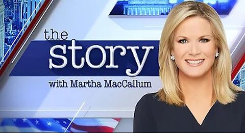 The Story with Martha MacCallum 2/12/24