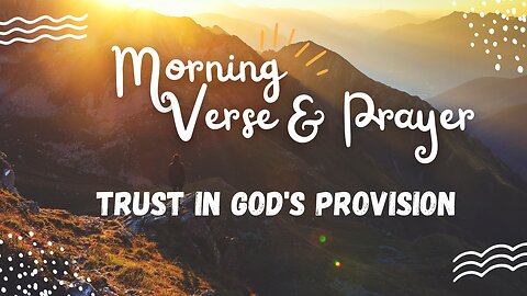 Morning Verse & Prayer - Trust In God's Provision