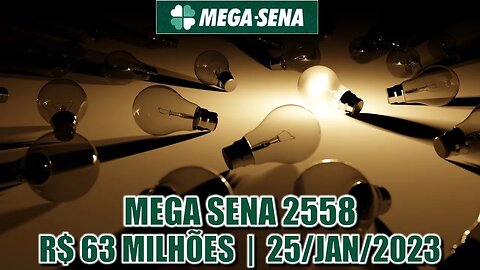 Estudo Mega Sena 2558 | Prêmio estimado em R$ 63 milhões!