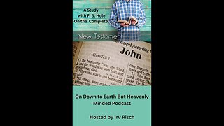 Study in the NT John 8, on Down to Earth But Heavenly Minded Podcast