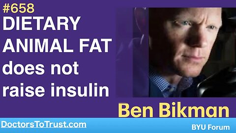 BEN BIKMAN | classic | Dietary Animal Fat does not raise insulin