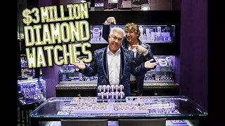 $3million Diamond Watches